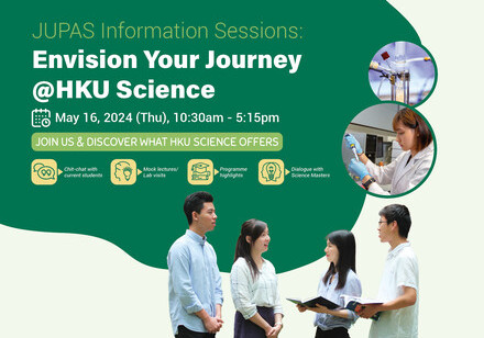 JUPAS Information Sessions: Envision Your Journey @ HKU Science