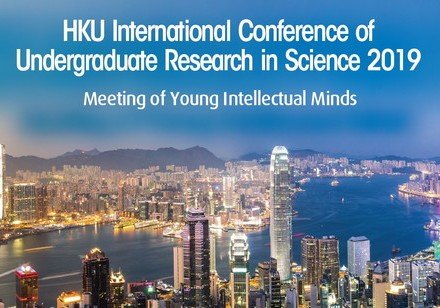 HKU International Conference of Undergraduate Research in Science 2019: Meeting of Young Intellectual Minds