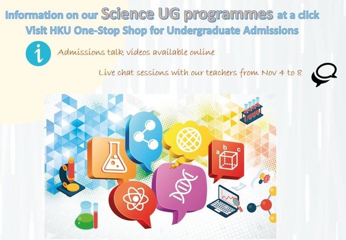 Visit HKU One-Stop Shop for Undergraduate Admissions to learn more about our science programmes
