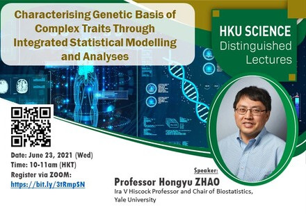 Distinguished Lecture - Characterising Genetic Basis of Complex Traits Through Integrated Statistical Modelling and Analyses