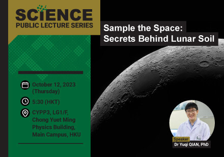 Science Public Lecture - Sample the Space: Secrets Behind Lunar Soil  