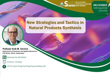 HKU Science Distinguished Lectures - New Strategies and Tactics in Natural Products Synthesis