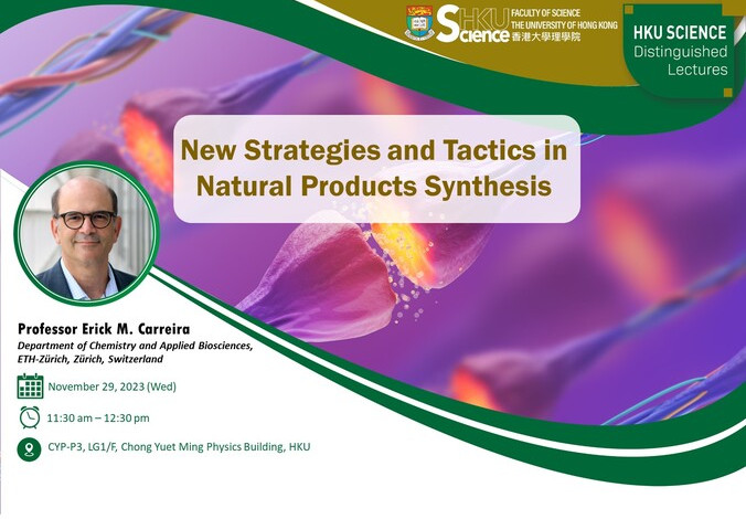HKU Science Distinguished Lectures - New Strategies and Tactics in Natural Products Synthesis