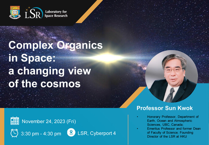Laboratory for Space Research (LSR) Distinguished Visiting Professor Colloquium: Complex Organics in Space: a changing view of the cosmos