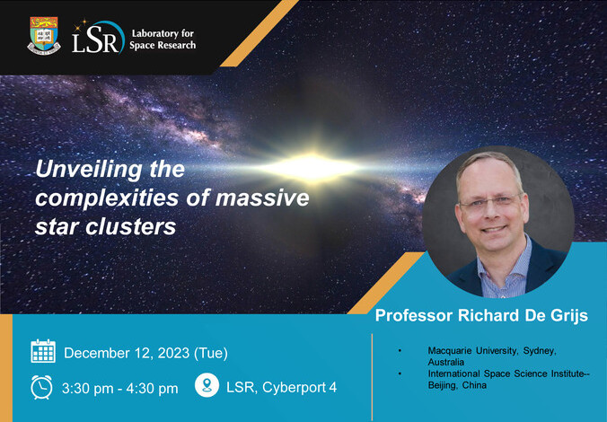 Laboratory for Space Research (LSR) Distinguished Visiting Professor Colloquium: Unveiling the complexities of massive star clusters