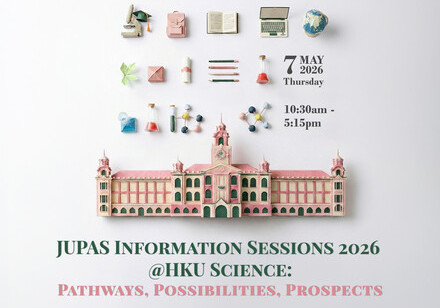 JUPAS Information Sessions 2026 @HKU Science: Pathways, Possibilities, Prospects