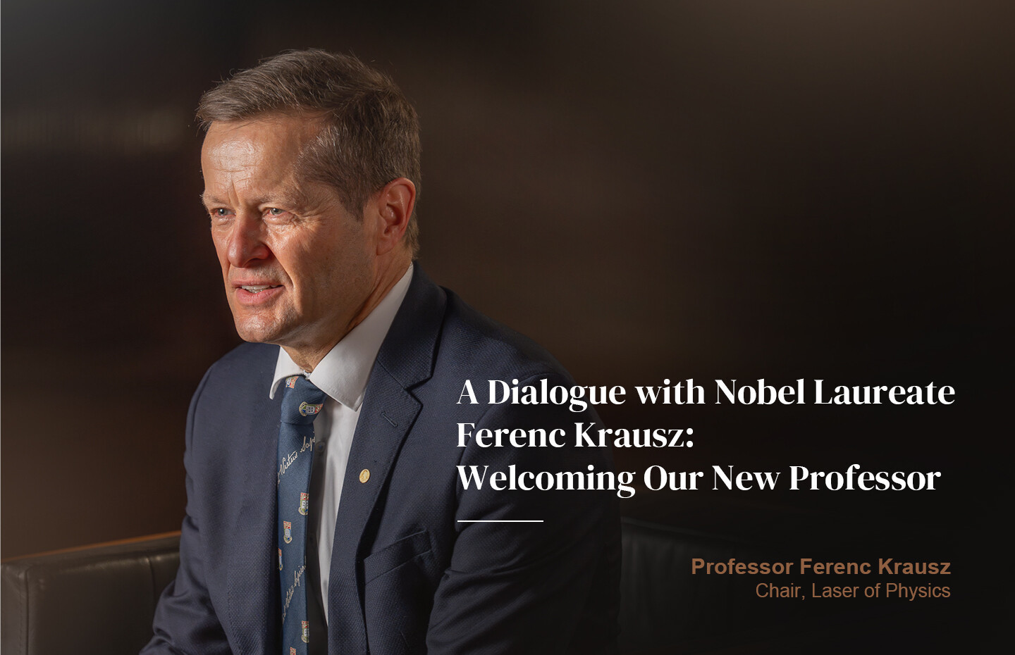A Dialogue with Nobel Laureate Ferenc Krausz: Welcoming Our New Professor