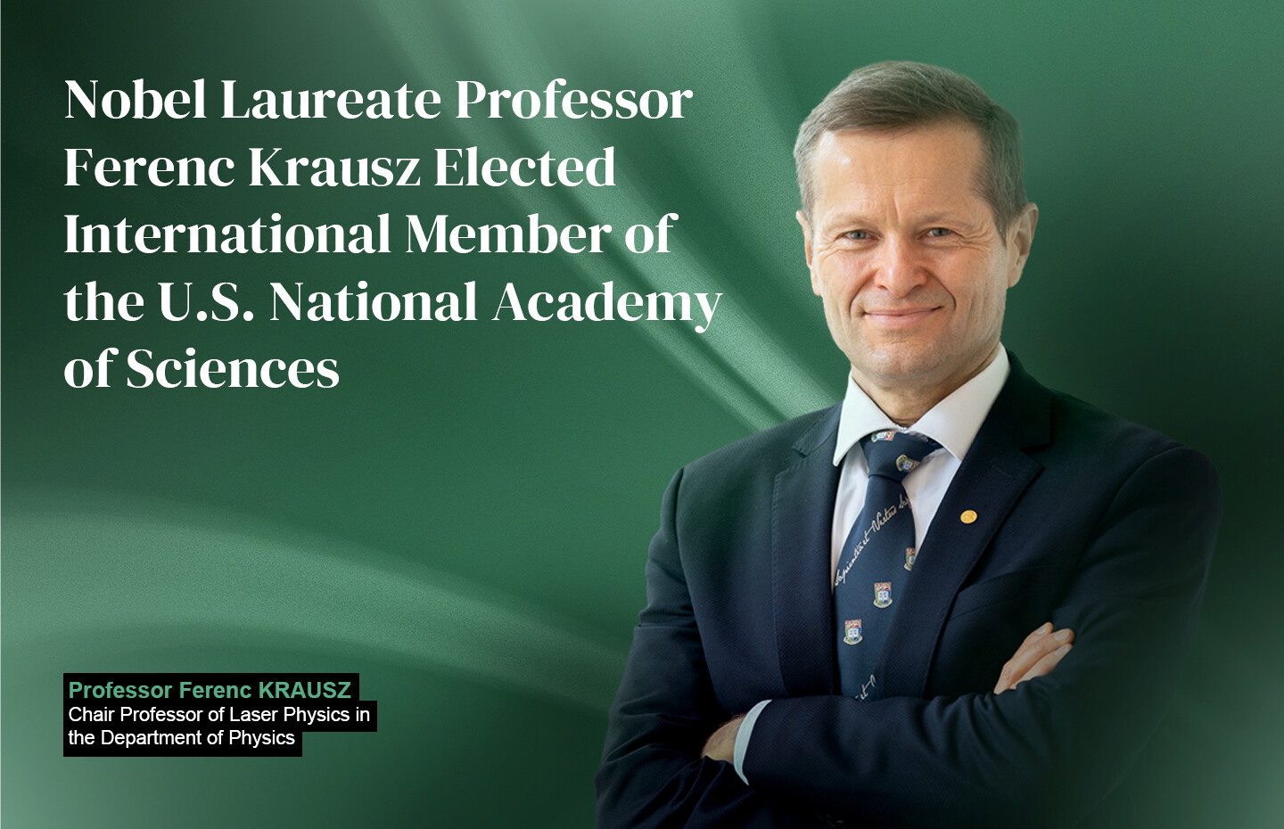 Nobel Laureate Professor Ferenc Krausz Elected International Member of the U.S. National Academy of Sciences