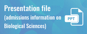 Presentation file (admissoins information on Biological Sciences - Molecular and Cell Biology)